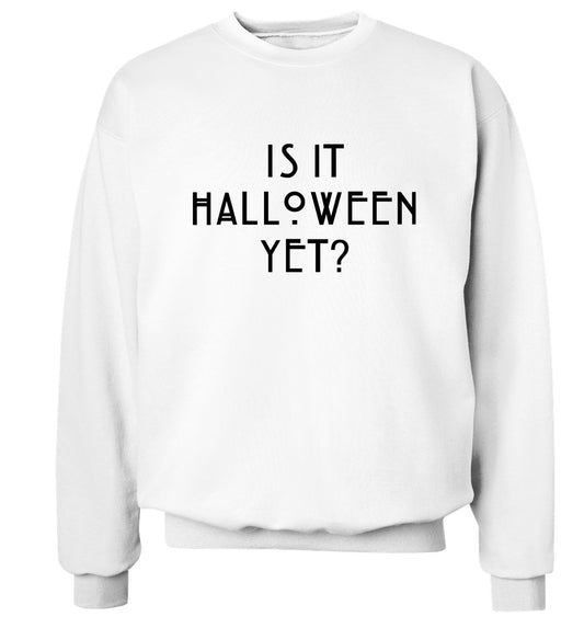 Is it halloween yet? Adult's unisex white Sweater 2XL