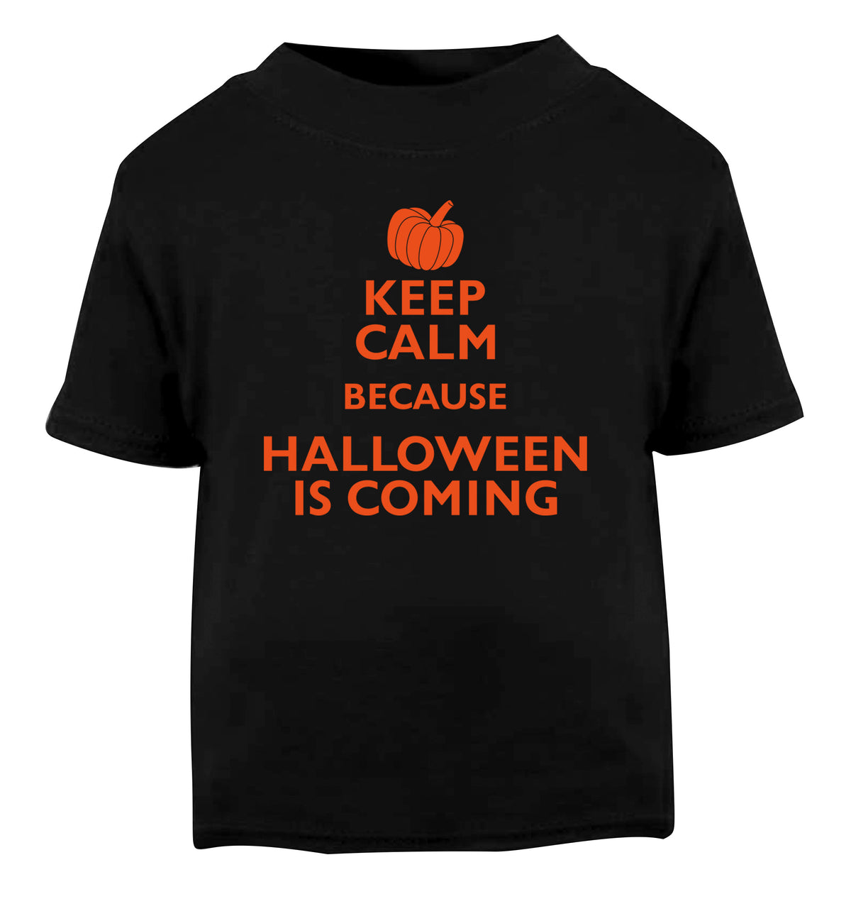 Keep calm because halloween is coming Black Baby Toddler Tshirt 2 years