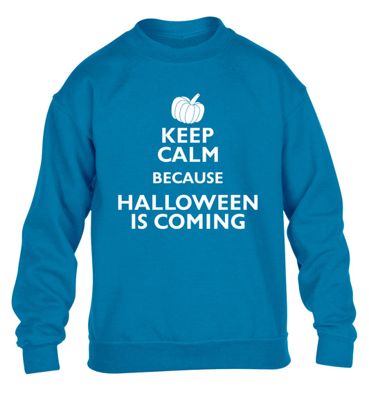 Keep calm because halloween is coming children's blue sweater 12-14 Years