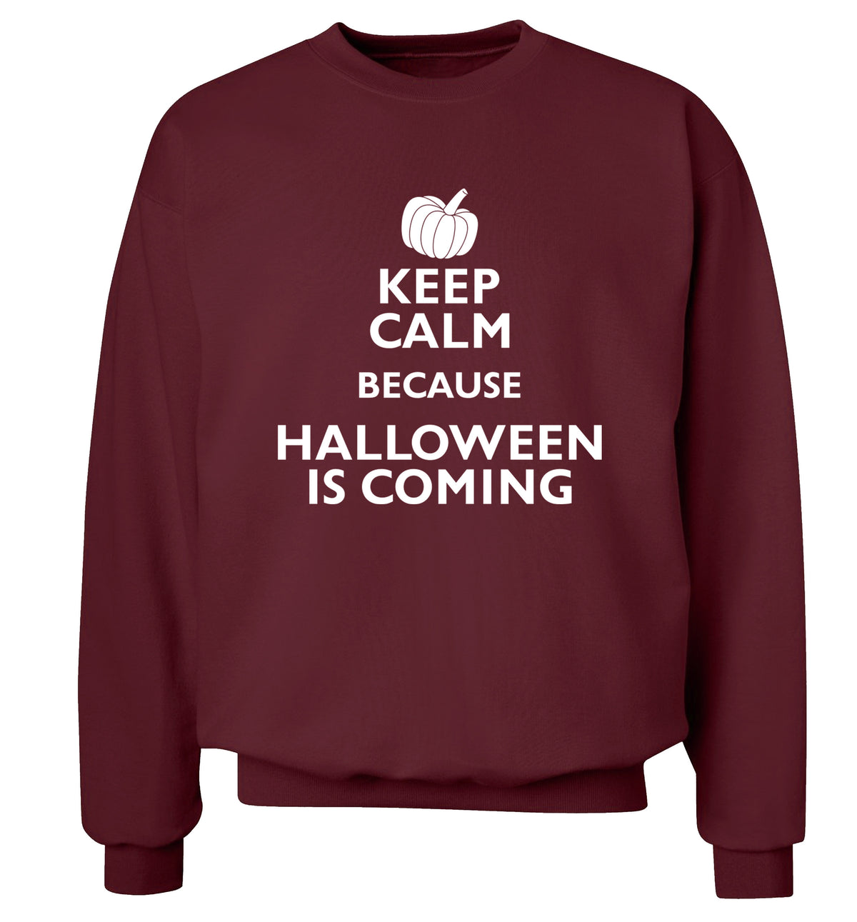 Keep calm because halloween is coming Adult's unisex maroon Sweater 2XL