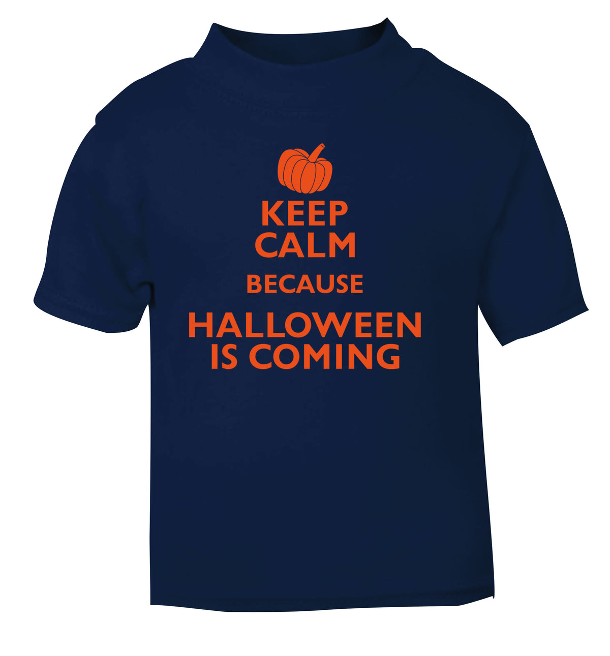 Keep calm because halloween is coming navy Baby Toddler Tshirt 2 Years
