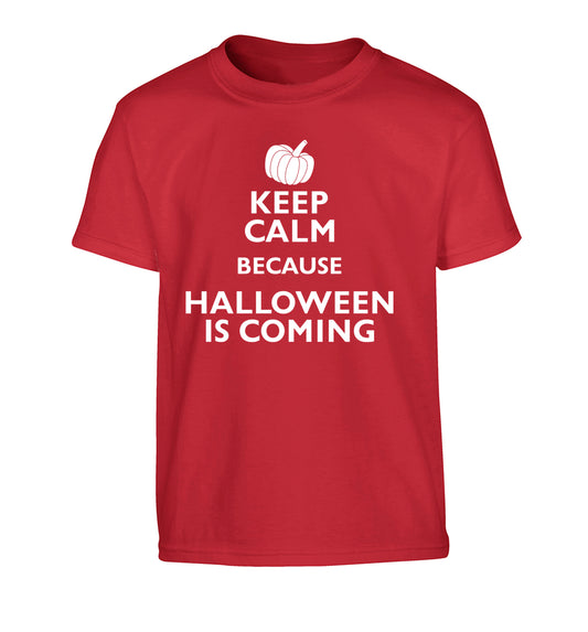 Keep calm because halloween is coming Children's red Tshirt 12-14 Years