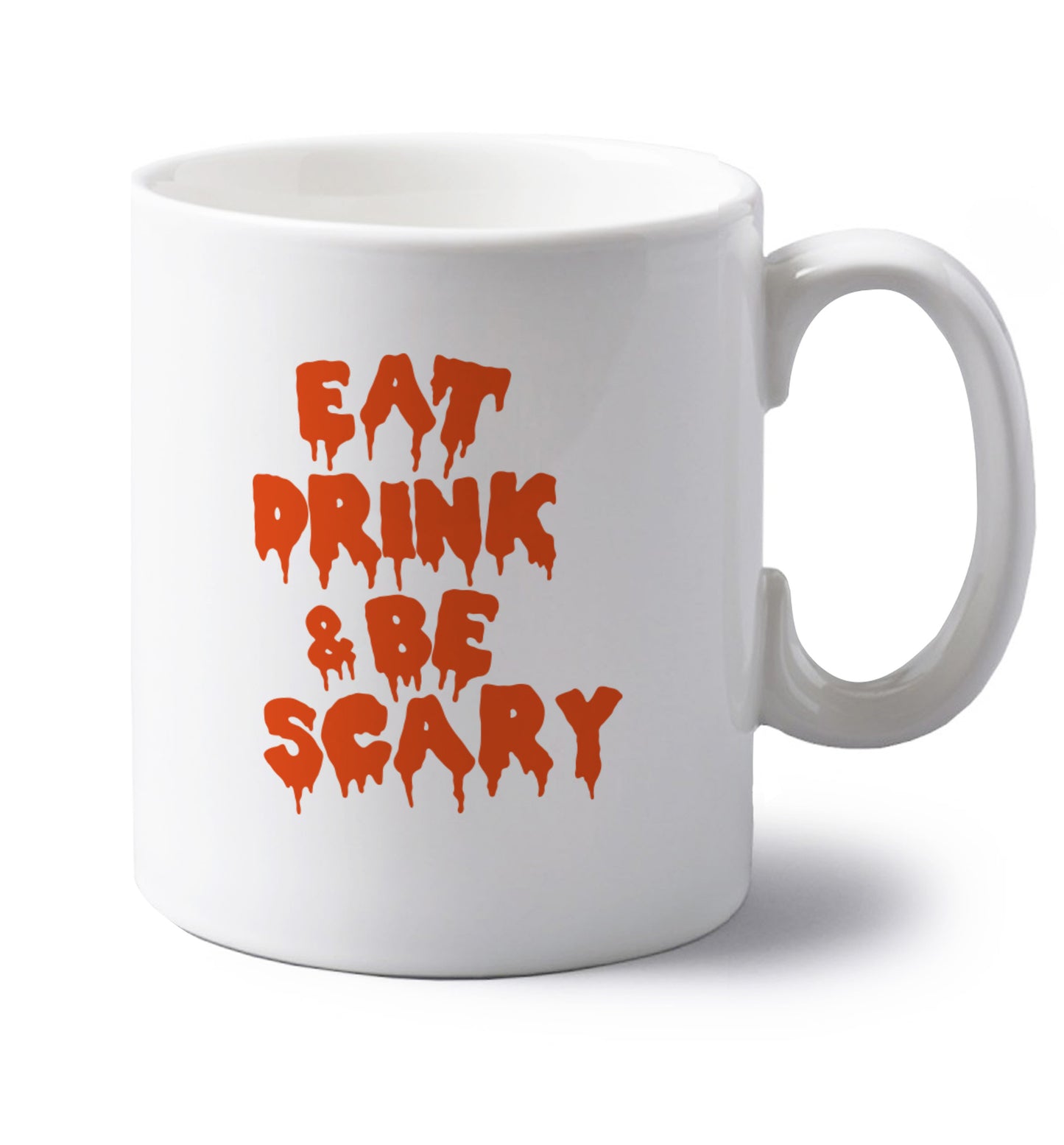 Eat drink and be scary left handed white ceramic mug 