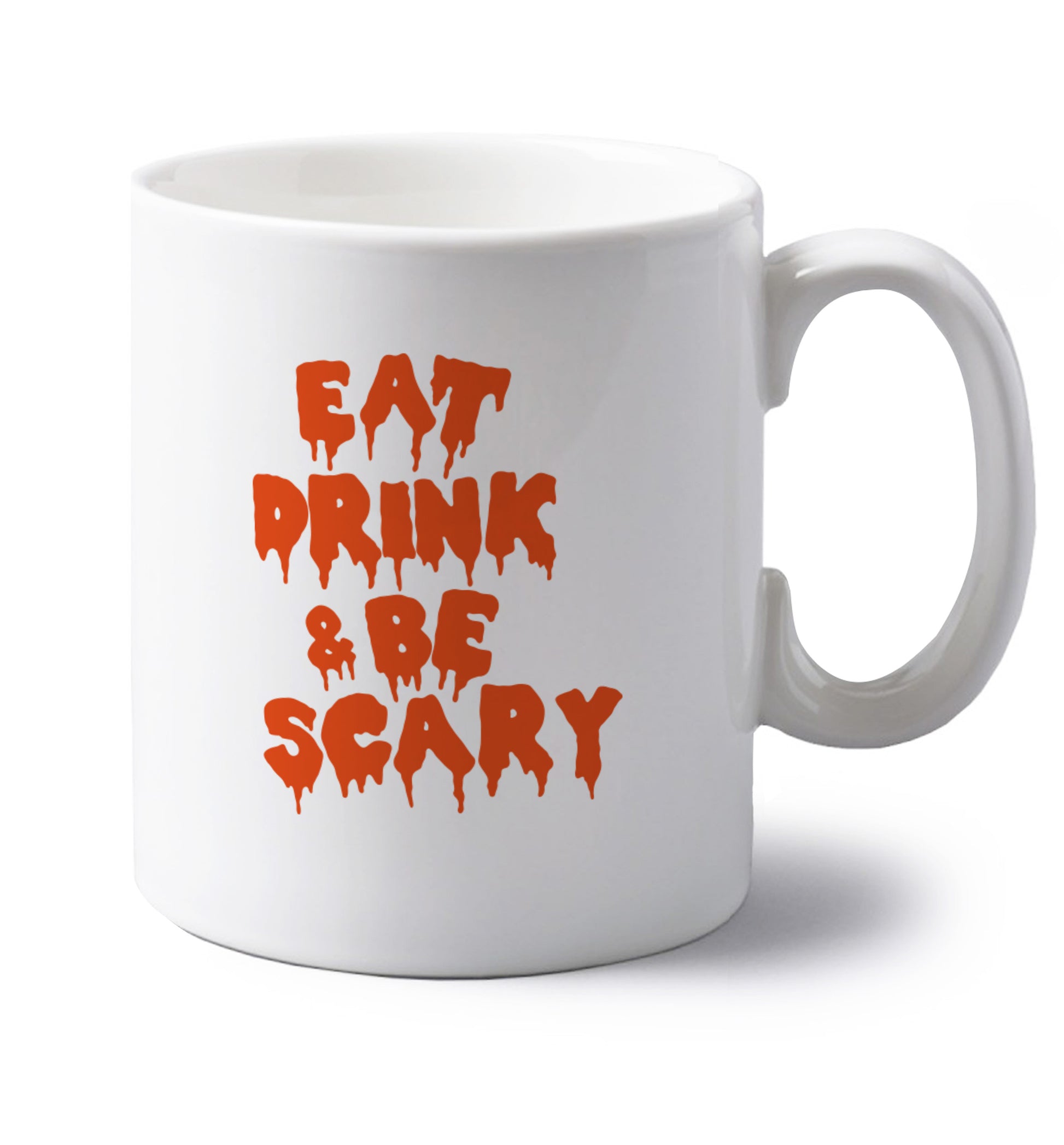 Eat drink and be scary left handed white ceramic mug 