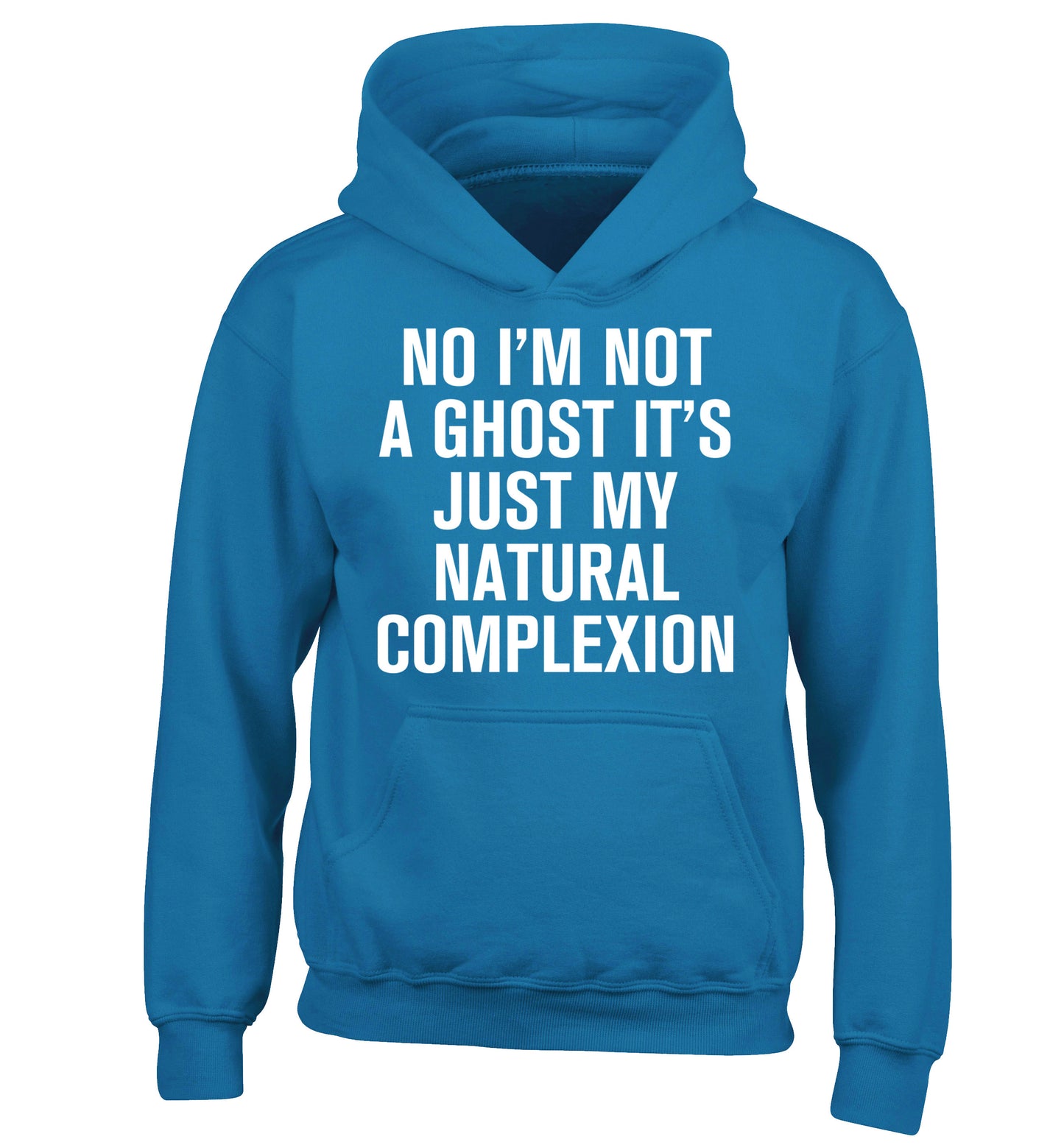 No I'm not a ghost it's just my natural complexion children's blue hoodie 12-14 Years
