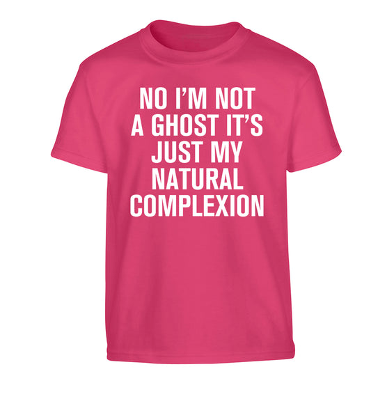 No I'm not a ghost it's just my natural complexion Children's pink Tshirt 12-14 Years