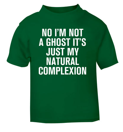 No I'm not a ghost it's just my natural complexion green Baby Toddler Tshirt 2 Years