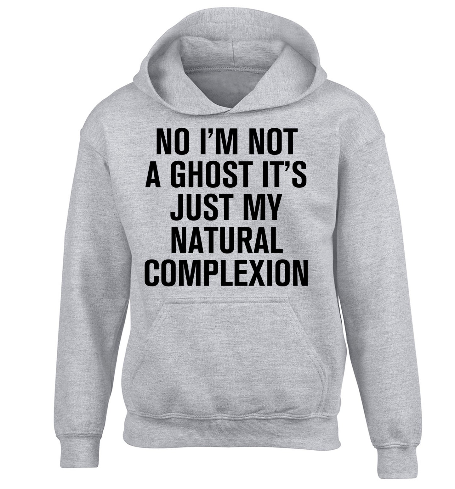 No I'm not a ghost it's just my natural complexion children's grey hoodie 12-14 Years