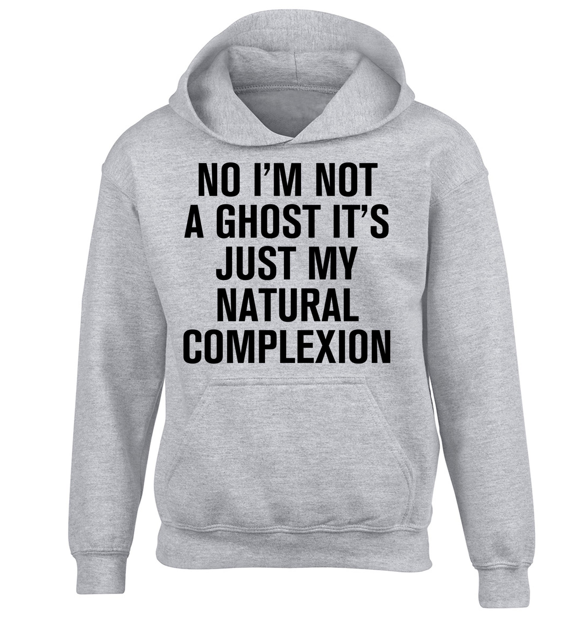 No I'm not a ghost it's just my natural complexion children's grey hoodie 12-14 Years