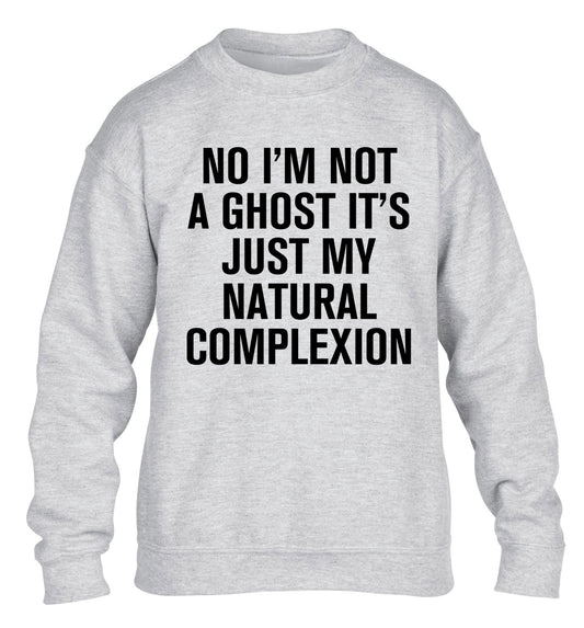 No I'm not a ghost it's just my natural complexion children's grey sweater 12-14 Years