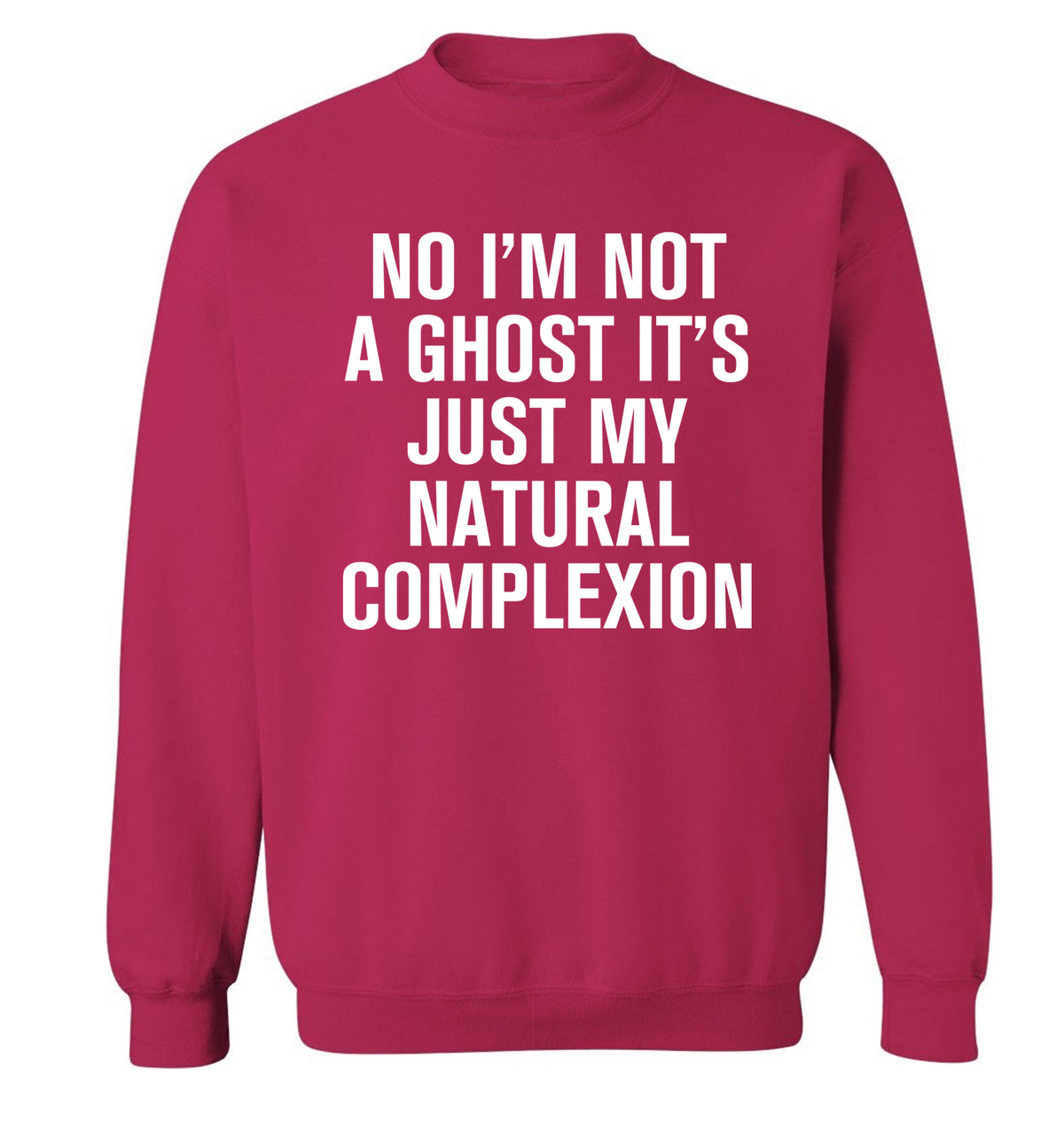 No I'm not a ghost it's just my natural complexion Adult's unisex pink Sweater 2XL