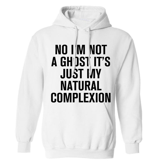 No I'm not a ghost it's just my natural complexion adults unisex white hoodie 2XL