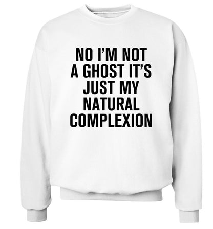 No I'm not a ghost it's just my natural complexion Adult's unisex white Sweater 2XL