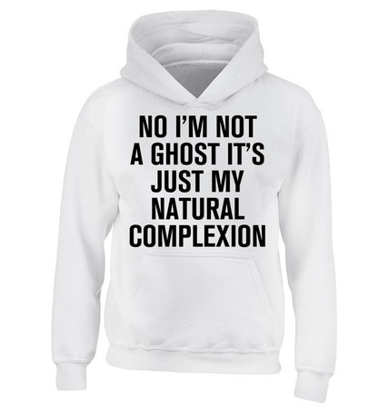 No I'm not a ghost it's just my natural complexion children's white hoodie 12-14 Years