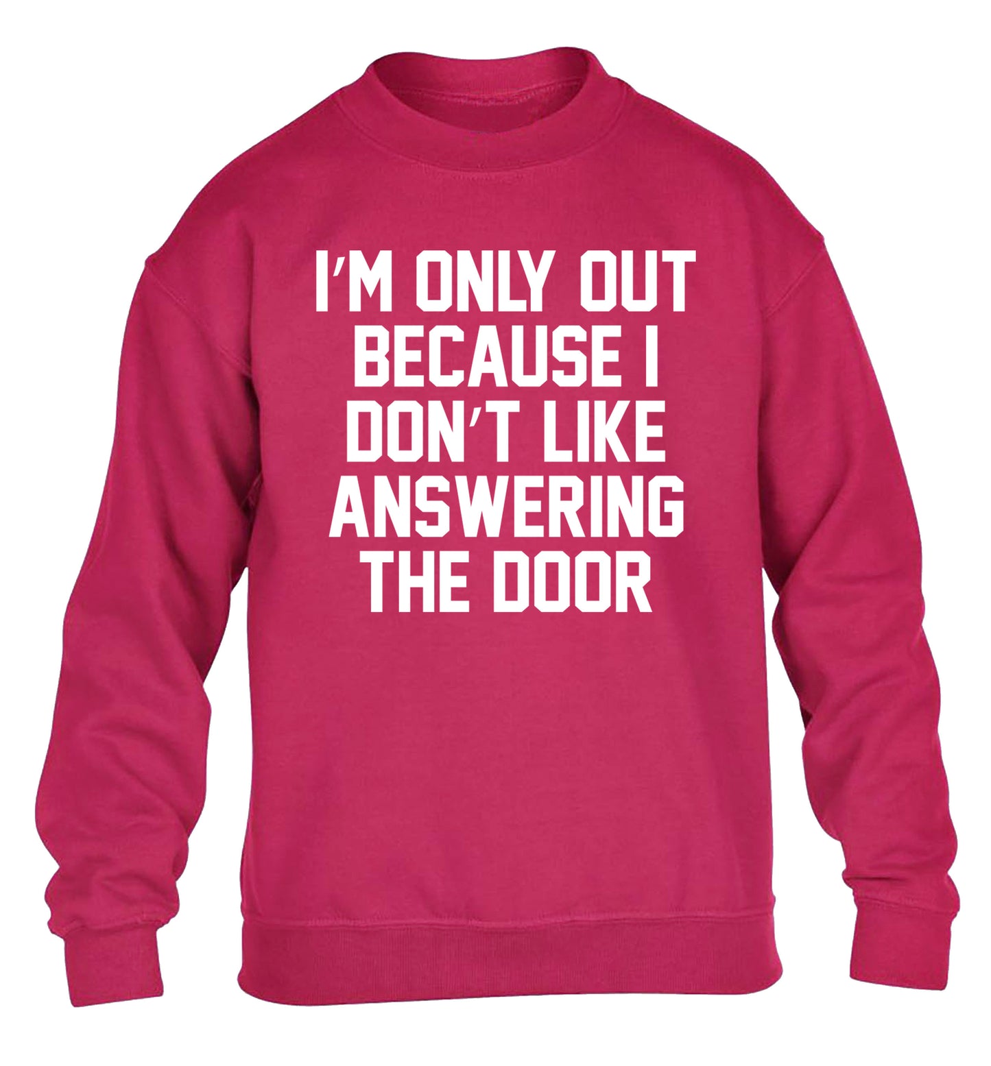 I'm only out because I don't like answering the door children's pink sweater 12-14 Years