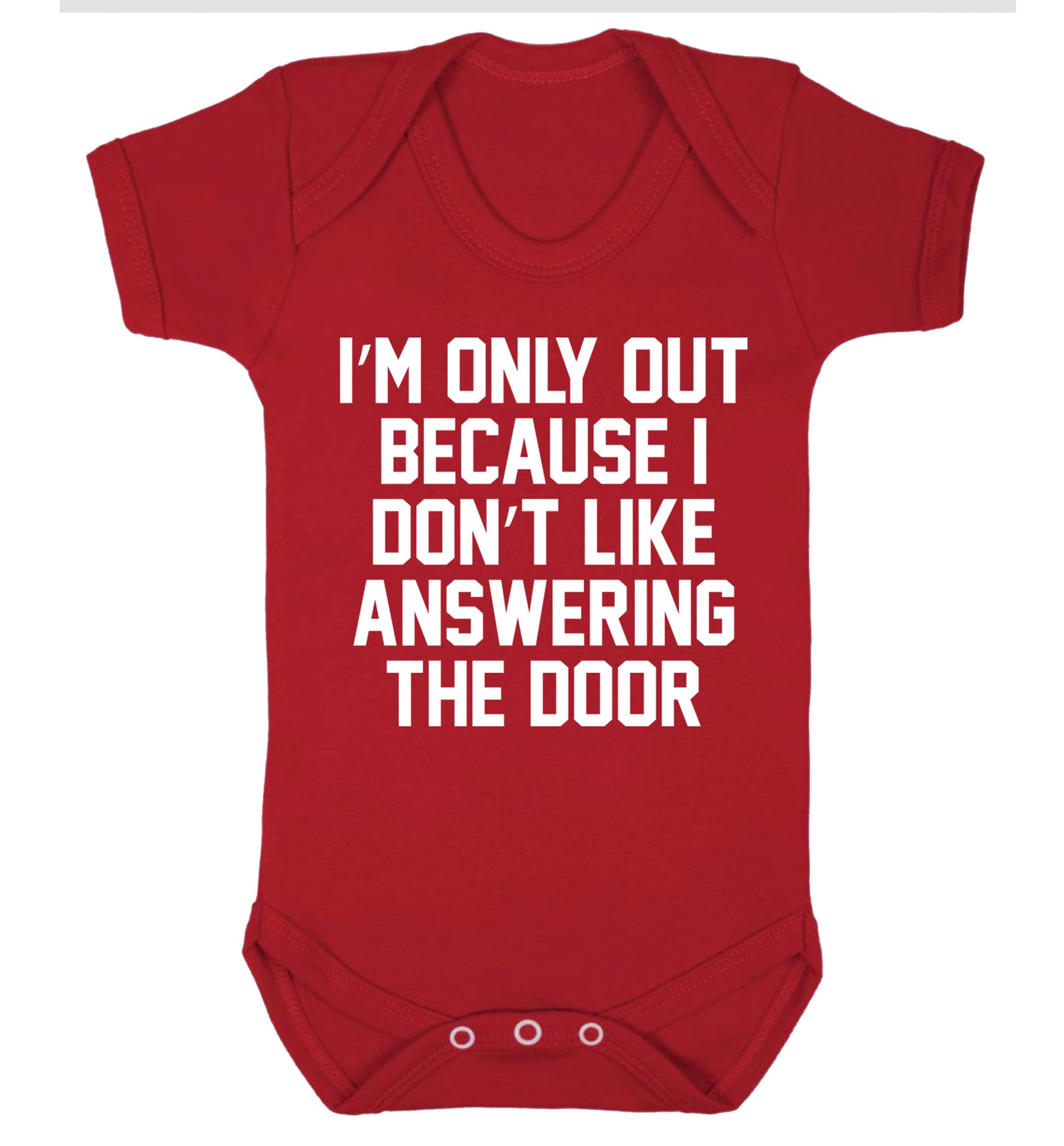 I'm only out because I don't like answering the door Baby Vest red 18-24 months