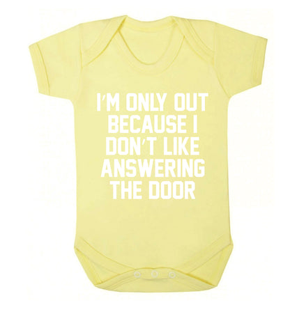 I'm only out because I don't like answering the door Baby Vest pale yellow 18-24 months