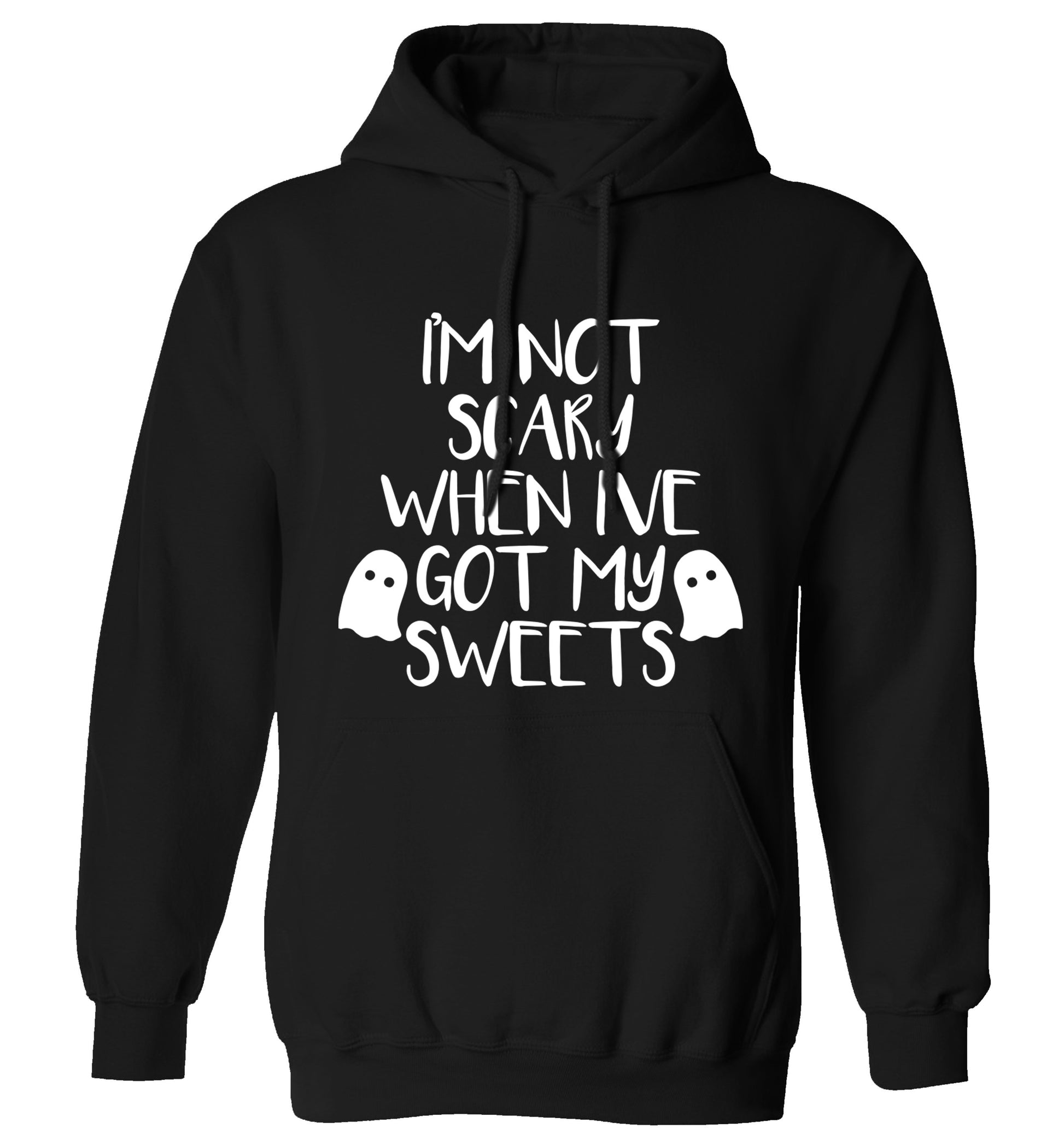 I'm not scary when I've got my sweets adults unisex black hoodie 2XL