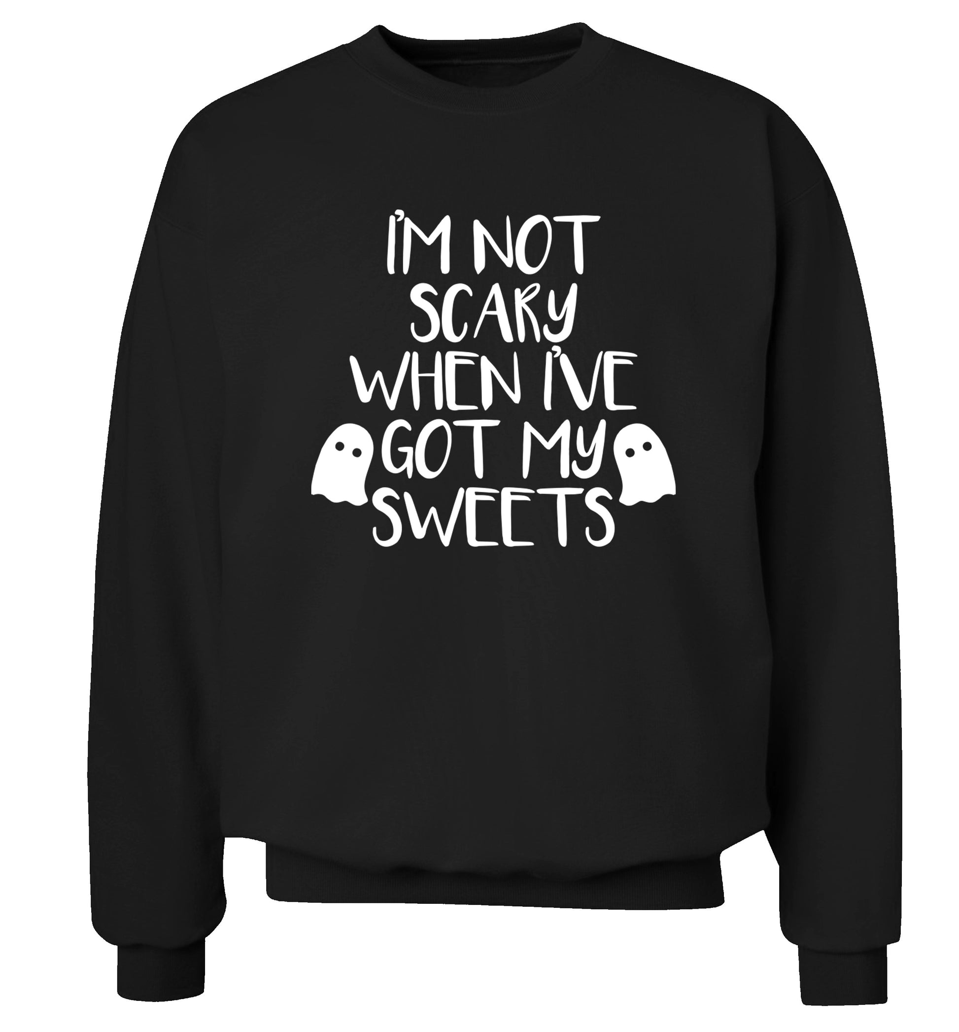 I'm not scary when I've got my sweets Adult's unisex black Sweater 2XL