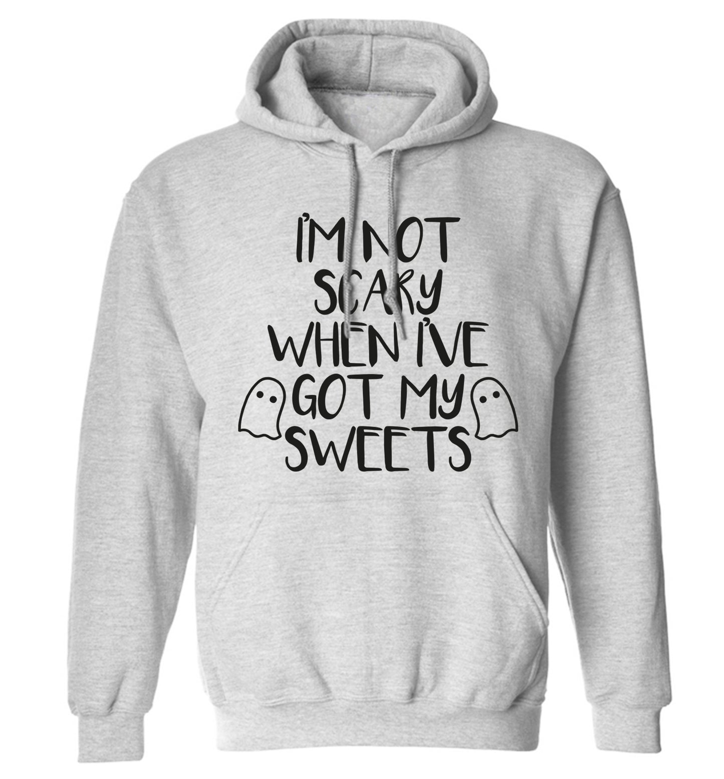 I'm not scary when I've got my sweets adults unisex grey hoodie 2XL