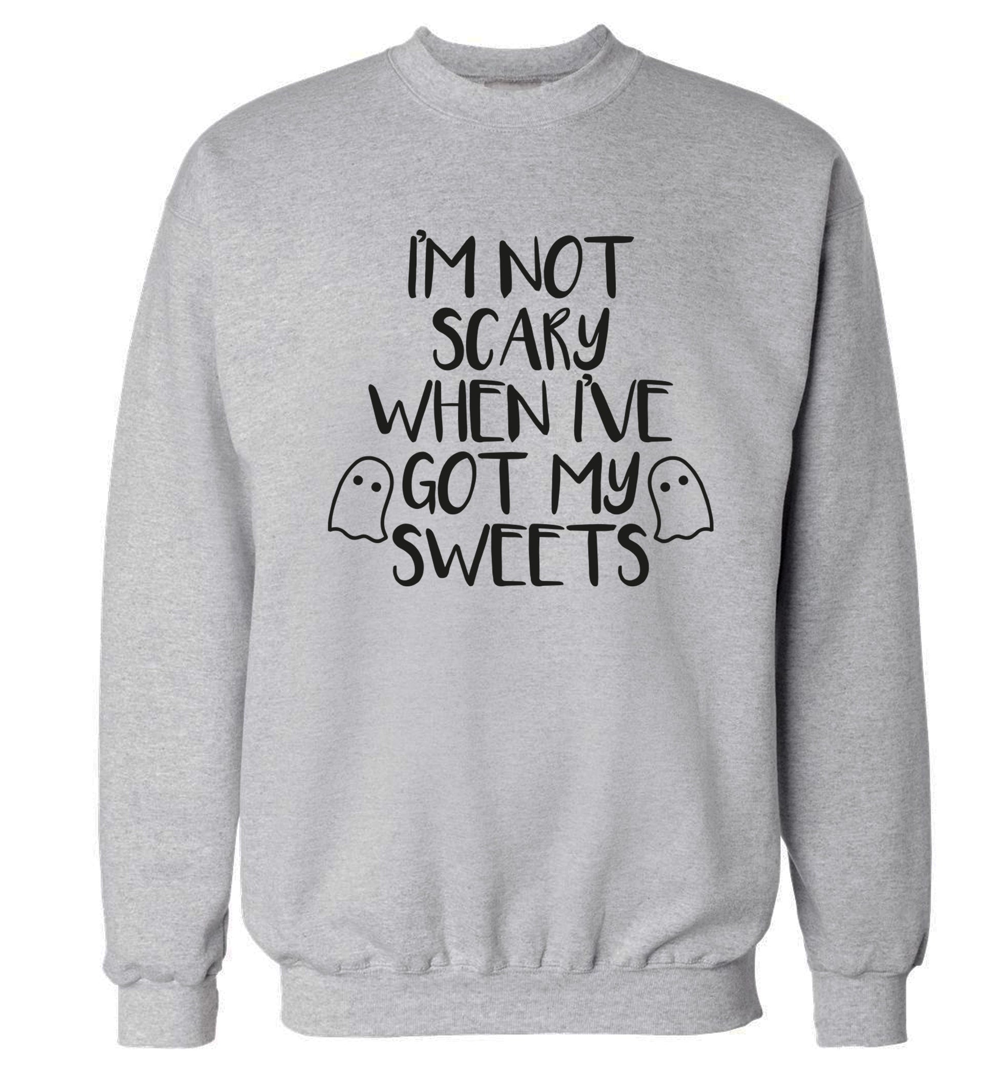 I'm not scary when I've got my sweets Adult's unisex grey Sweater 2XL