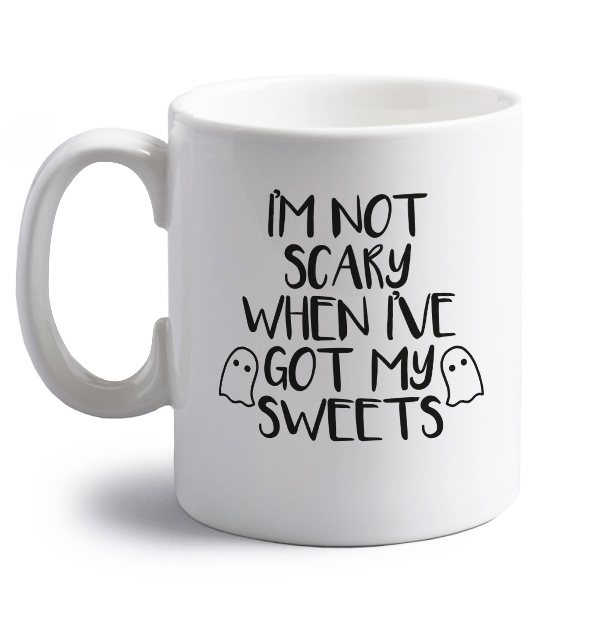 I'm not scary when I've got my sweets right handed white ceramic mug 