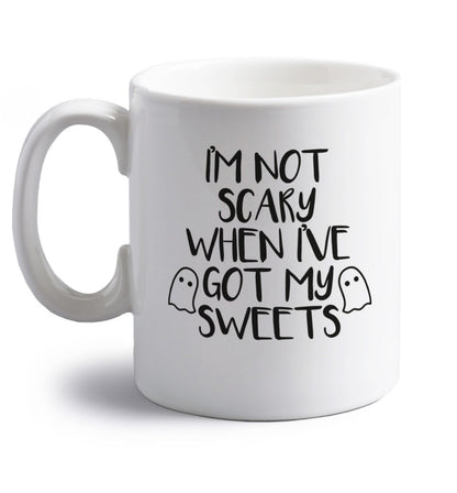 I'm not scary when I've got my sweets right handed white ceramic mug 