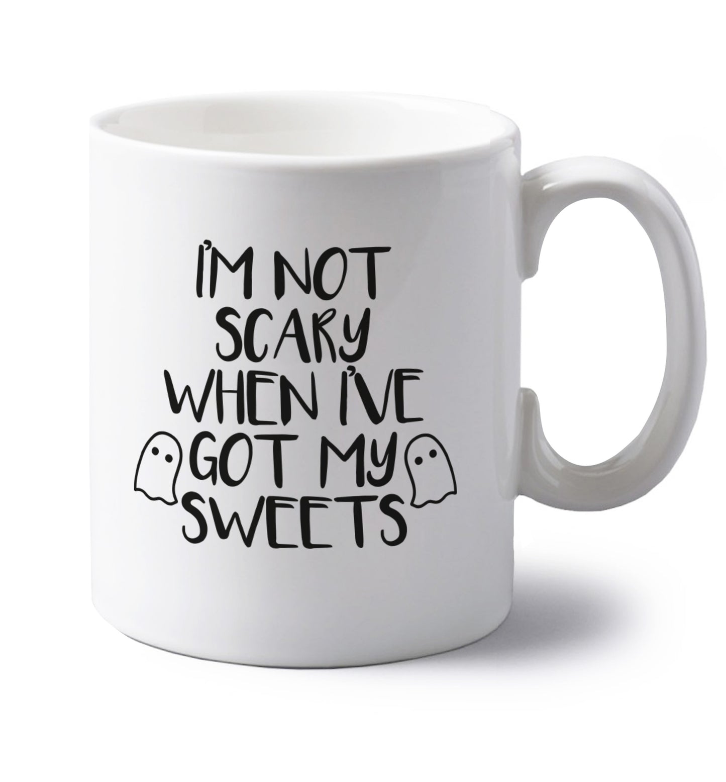 I'm not scary when I've got my sweets left handed white ceramic mug 