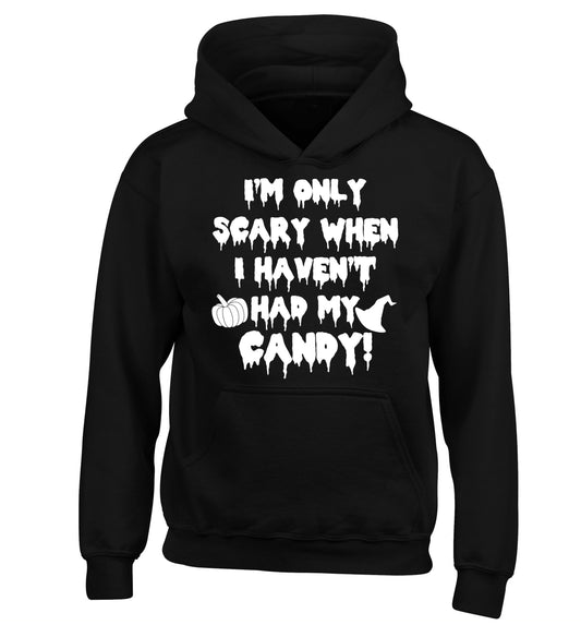 I'm only scary when I haven't got my candy children's black hoodie 12-14 Years