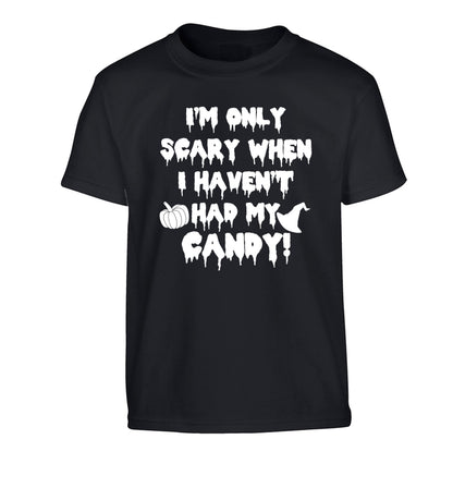 I'm only scary when I haven't got my candy Children's black Tshirt 12-14 Years
