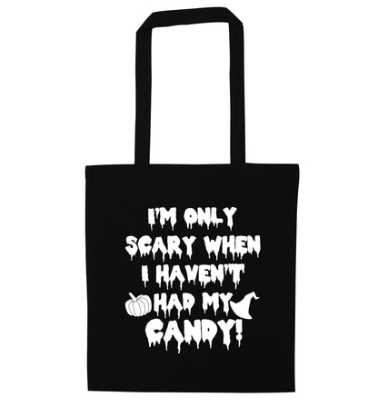 I'm only scary when I haven't got my candy black tote bag