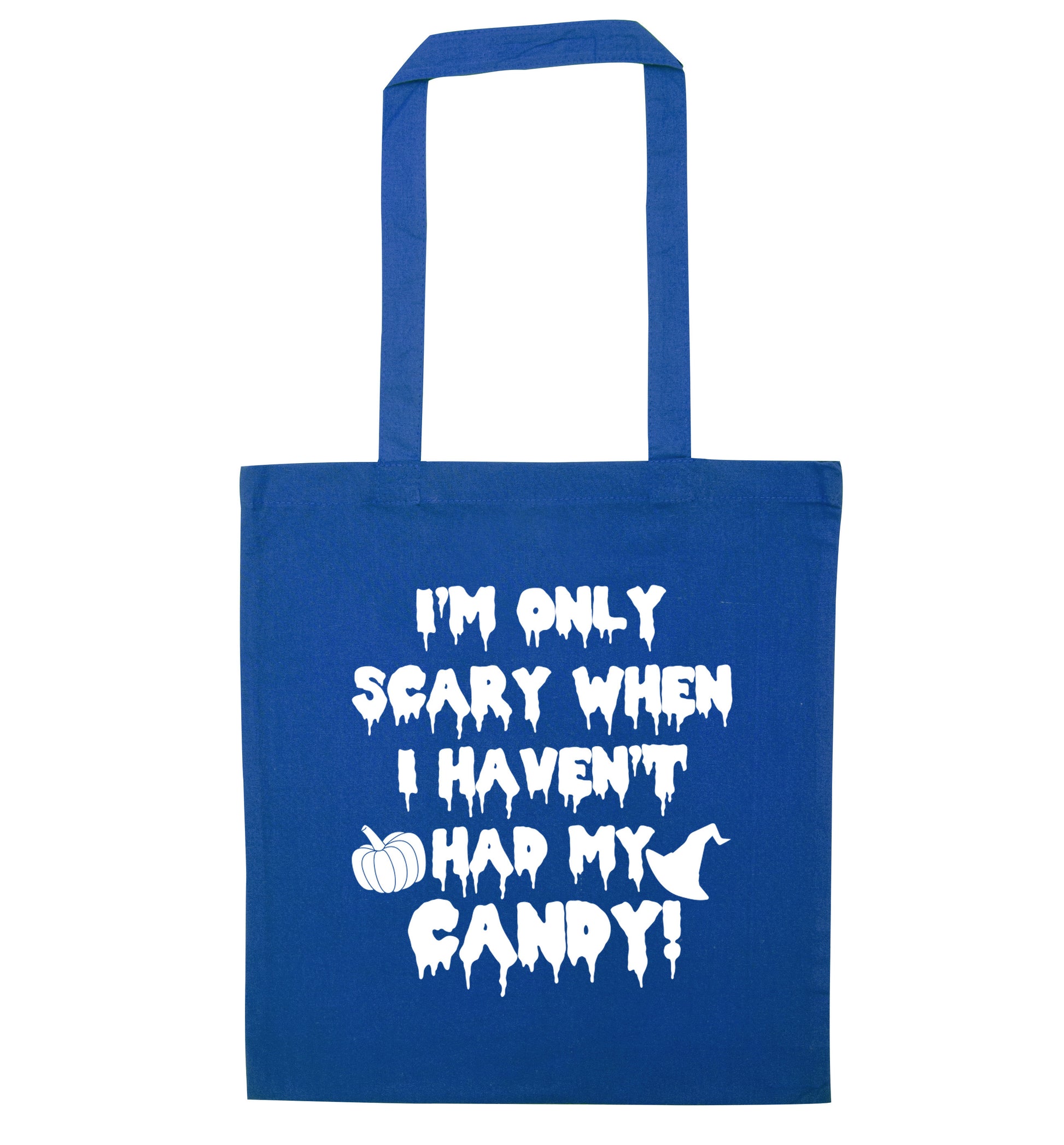 I'm only scary when I haven't got my candy blue tote bag