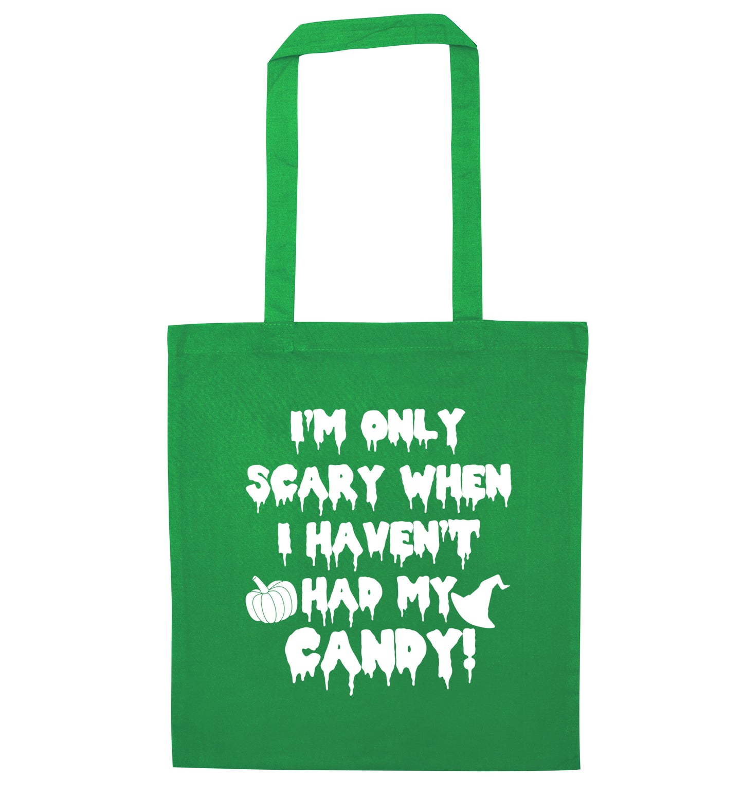 I'm only scary when I haven't got my candy green tote bag