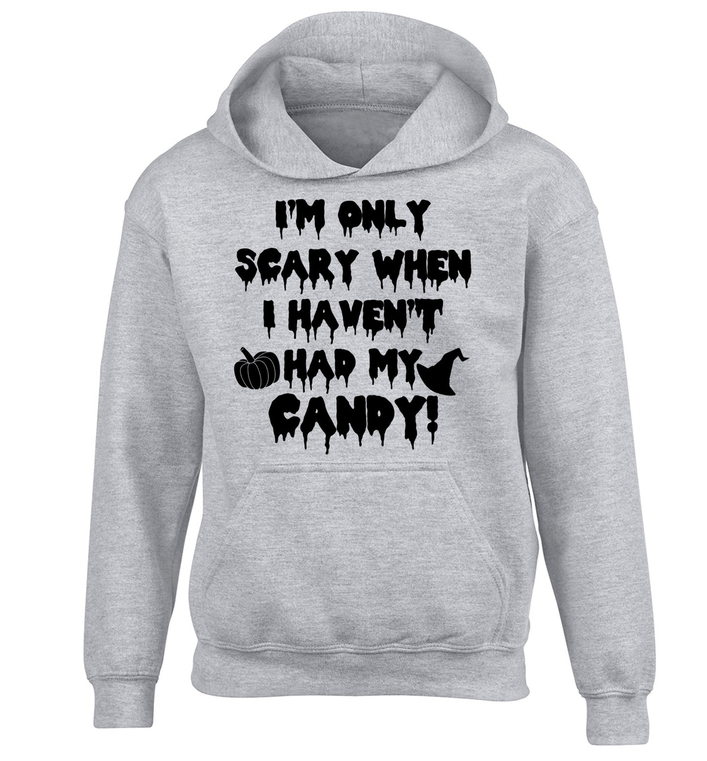 I'm only scary when I haven't got my candy children's grey hoodie 12-14 Years