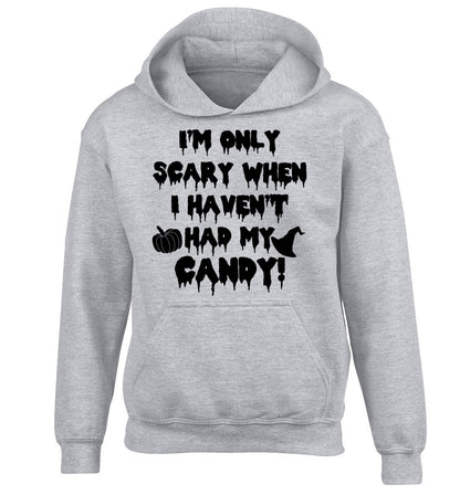 I'm only scary when I haven't got my candy children's grey hoodie 12-14 Years
