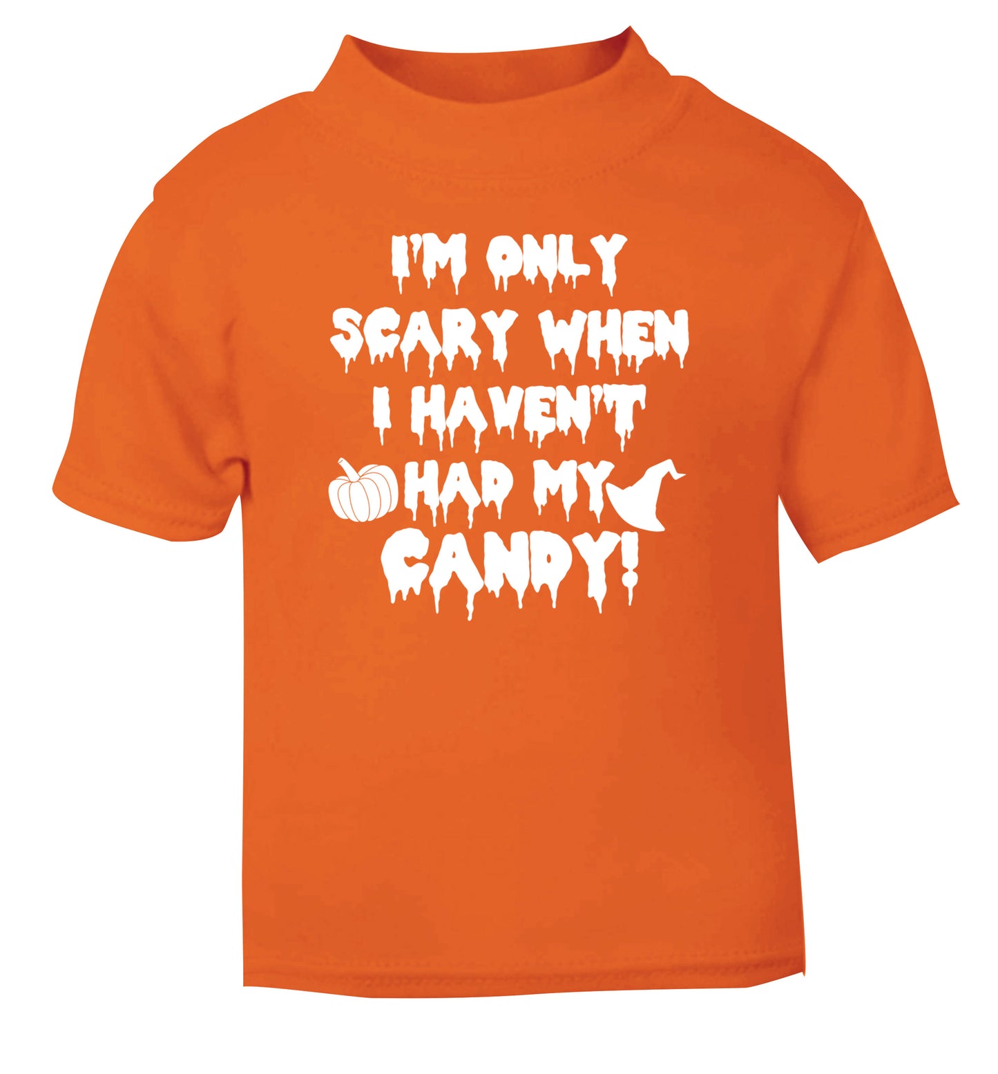 I'm only scary when I haven't got my candy orange Baby Toddler Tshirt 2 Years
