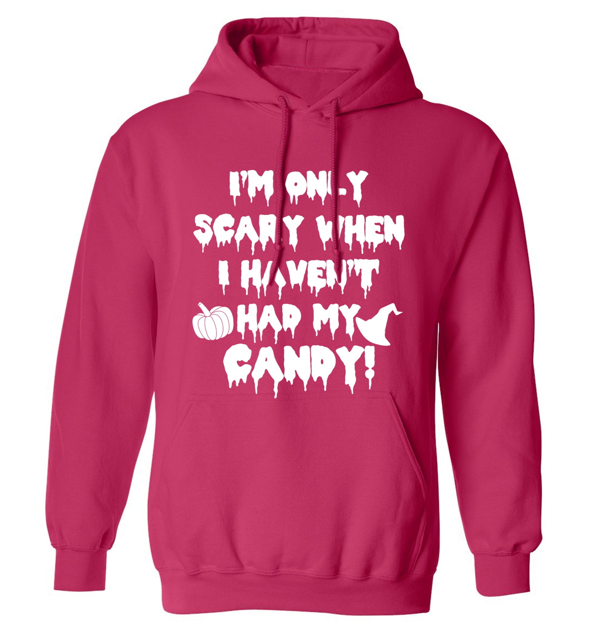 I'm only scary when I haven't got my candy adults unisex pink hoodie 2XL
