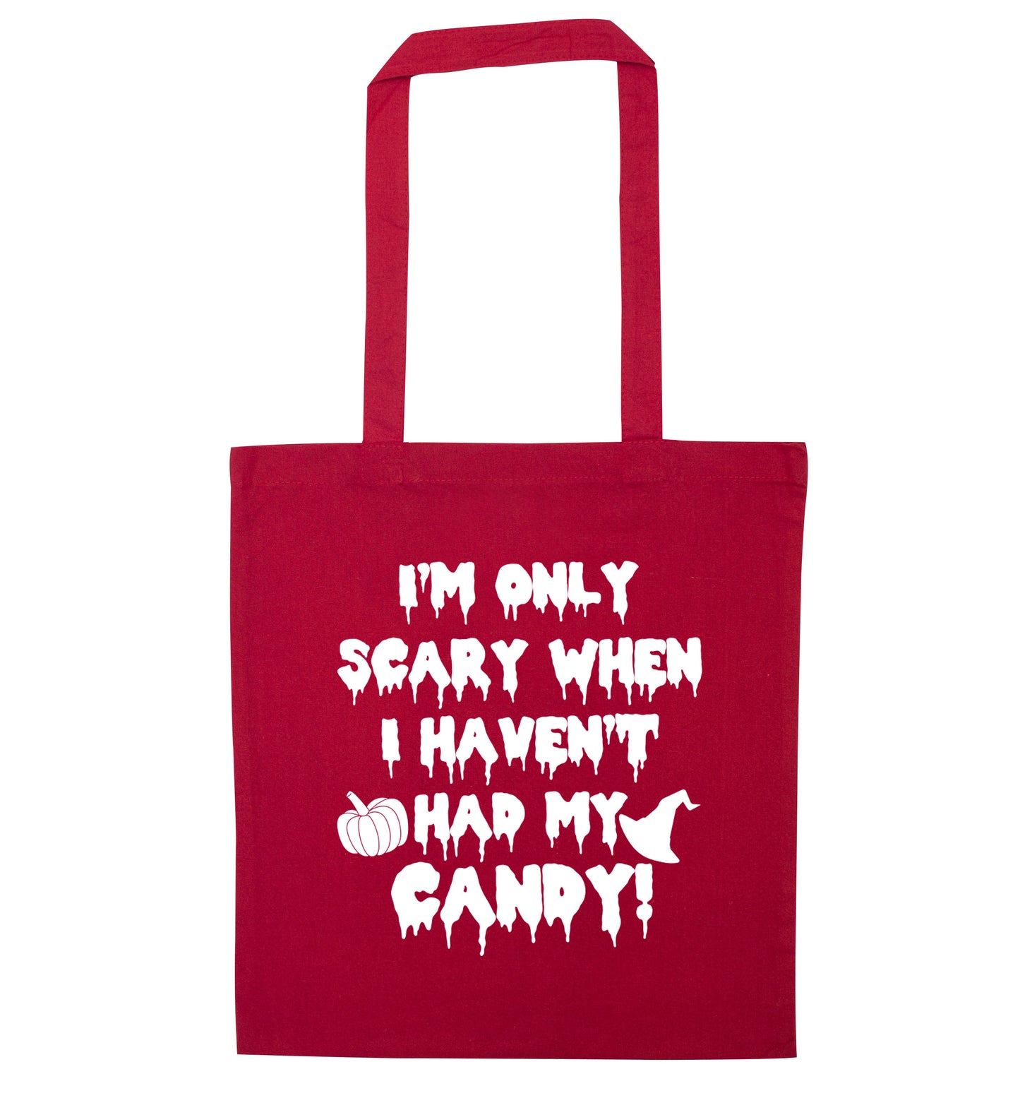 I'm only scary when I haven't got my candy red tote bag