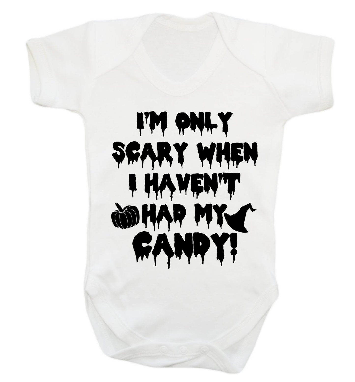 I'm only scary when I haven't got my candy Baby Vest white 18-24 months