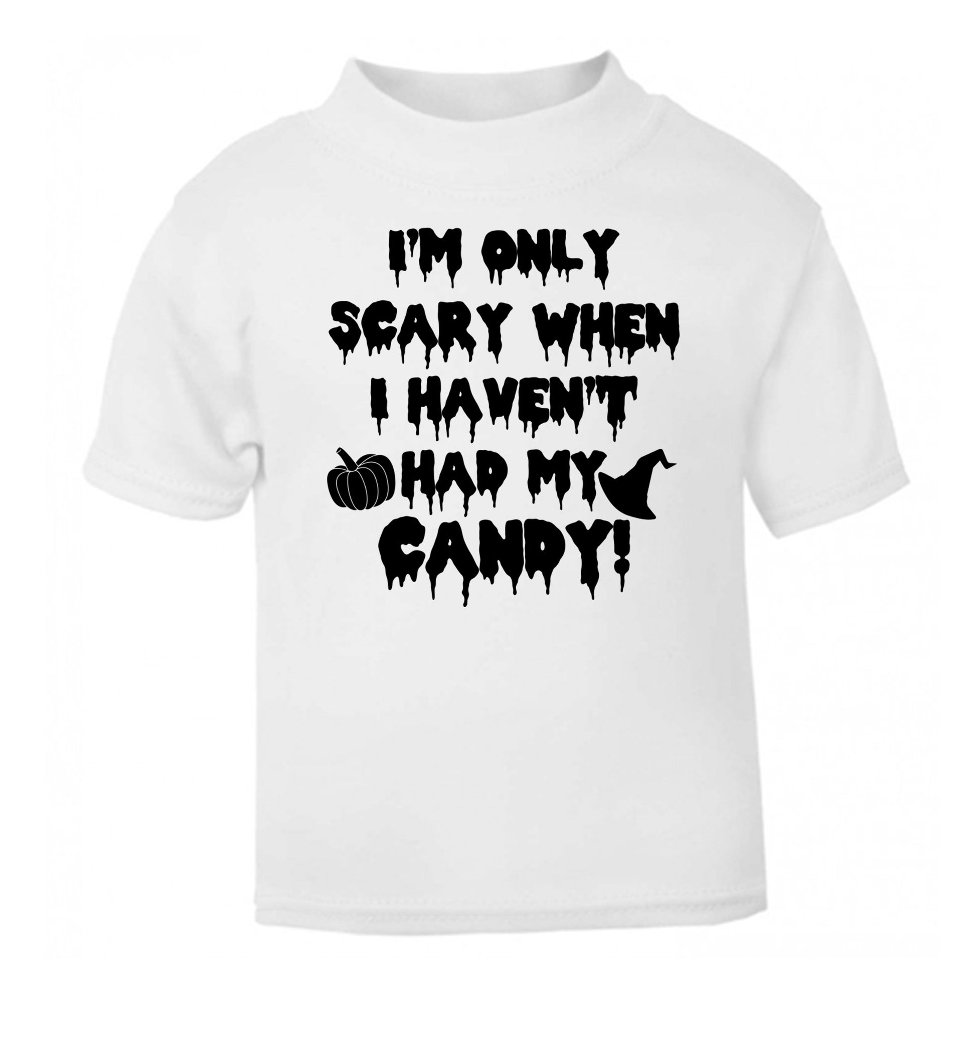 I'm only scary when I haven't got my candy white Baby Toddler Tshirt 2 Years