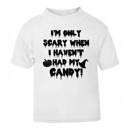 I'm only scary when I haven't got my candy white Baby Toddler Tshirt 2 Years