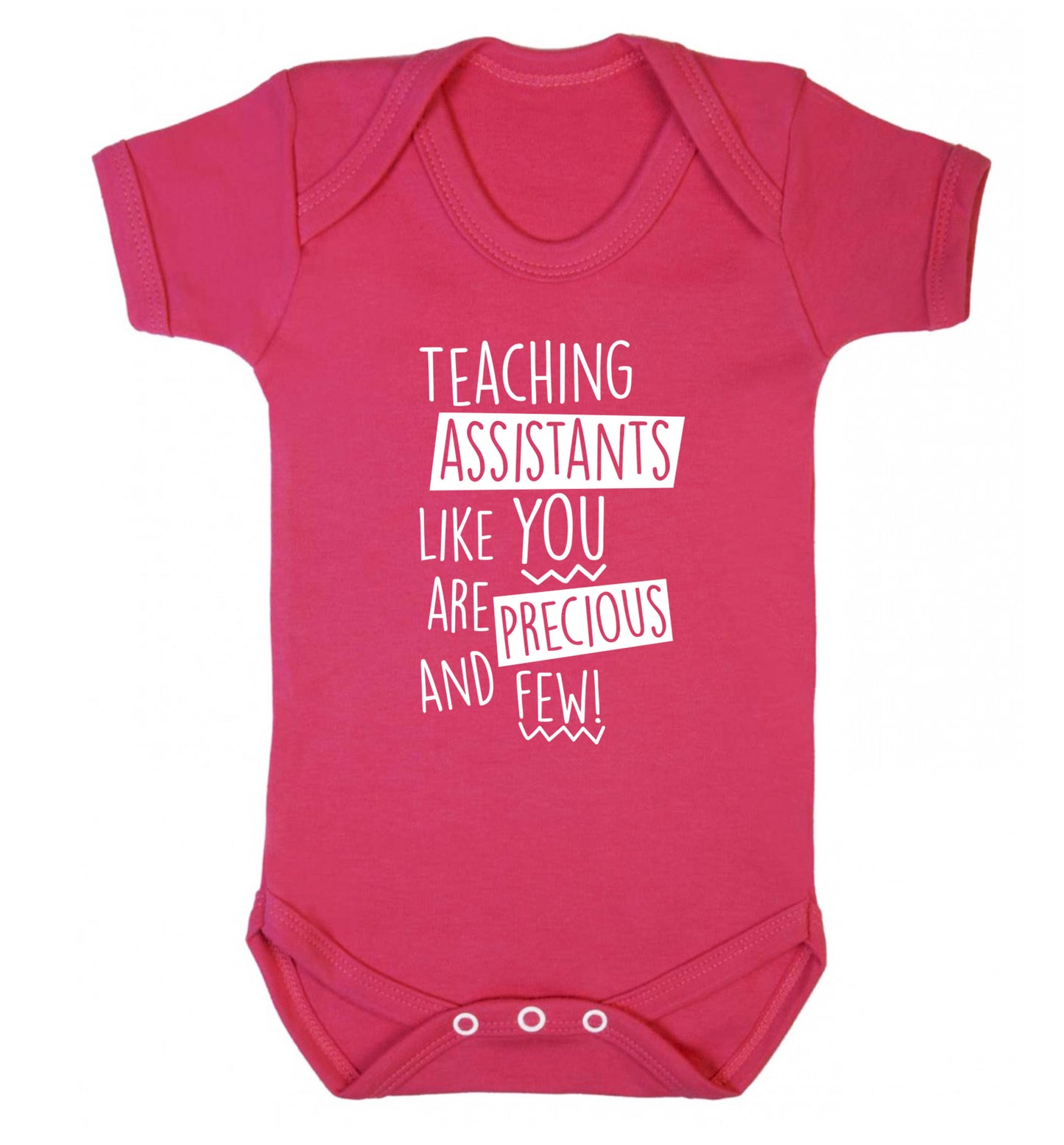 Teaching assistants like you are previous and few! Baby Vest dark pink 18-24 months