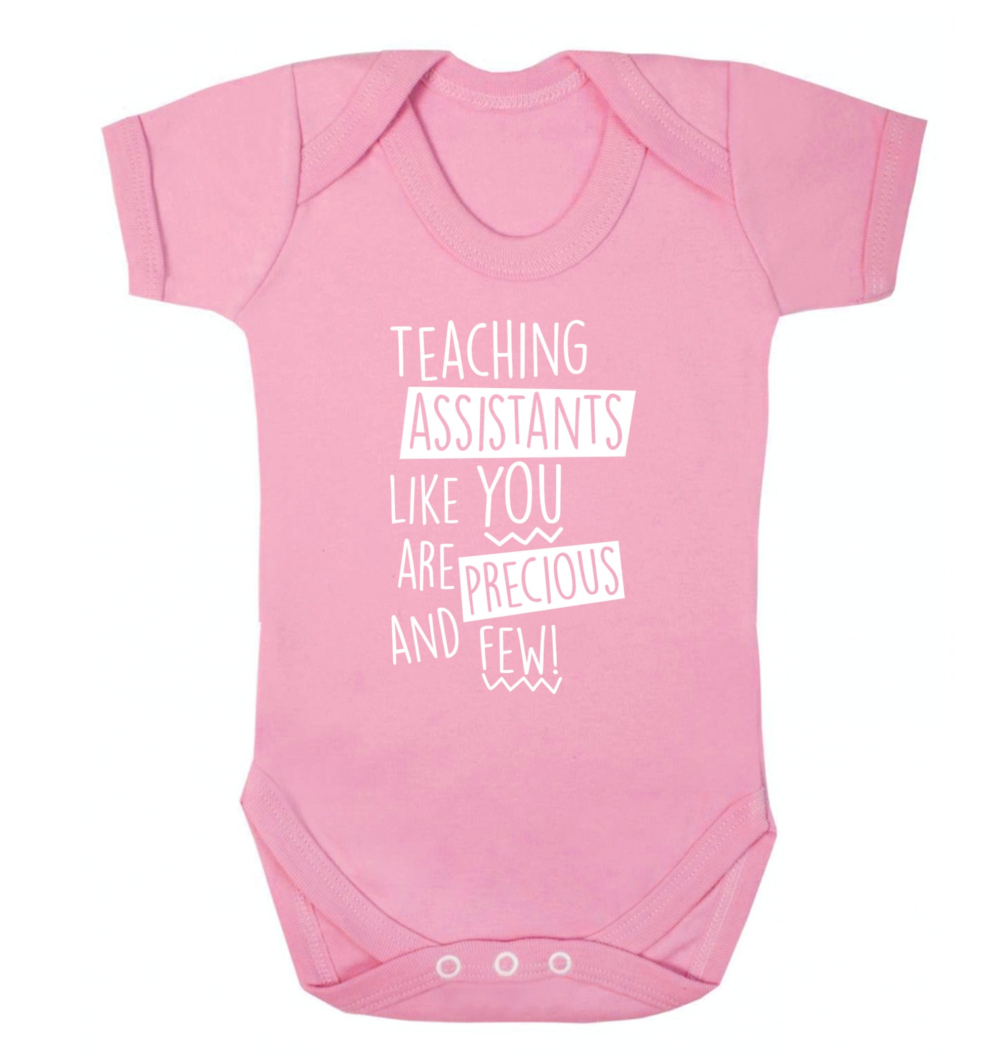 Teaching assistants like you are previous and few! Baby Vest pale pink 18-24 months