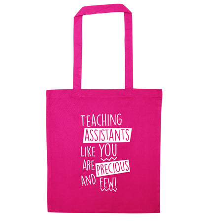 Teaching assistants like you are previous and few! pink tote bag