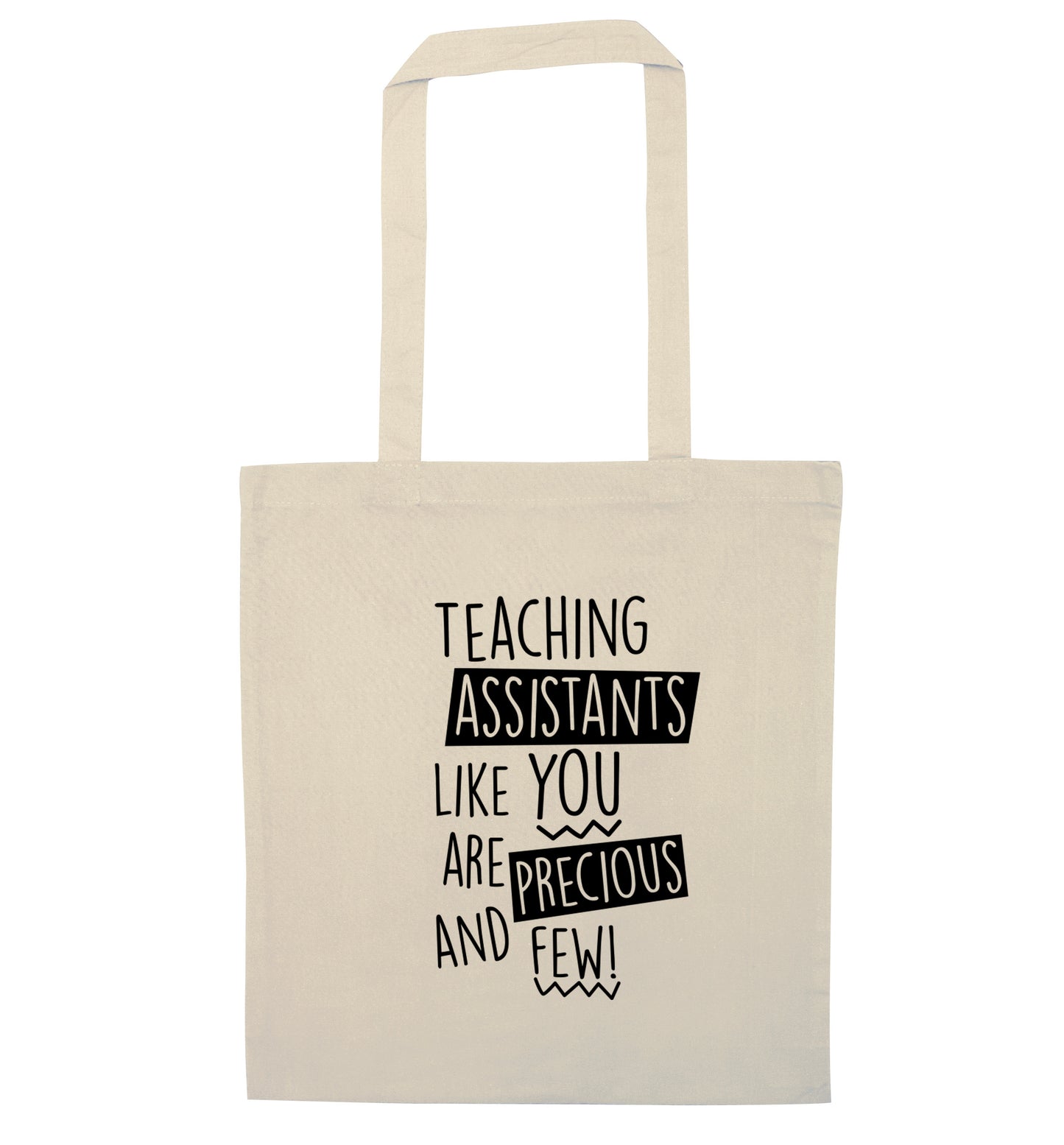 Teaching assistants like you are previous and few! natural tote bag