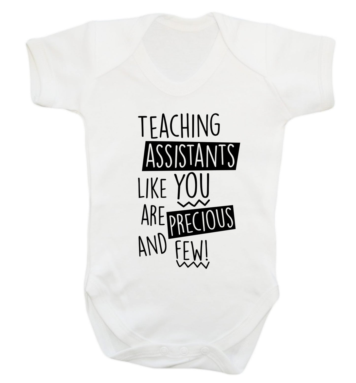 Teaching assistants like you are previous and few! Baby Vest white 18-24 months