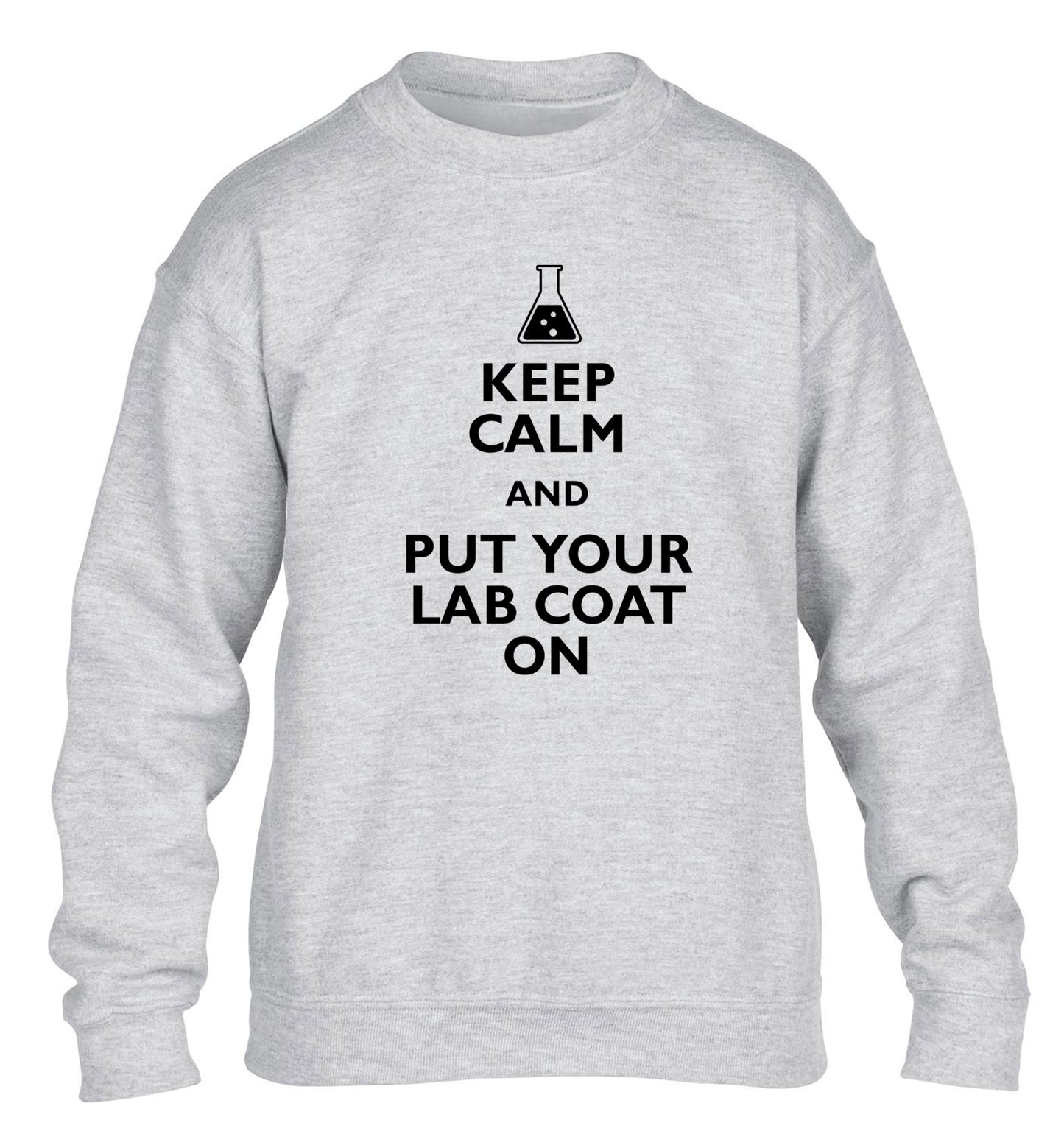 Keep calm and put your lab coat on children's grey sweater 12-14 Years