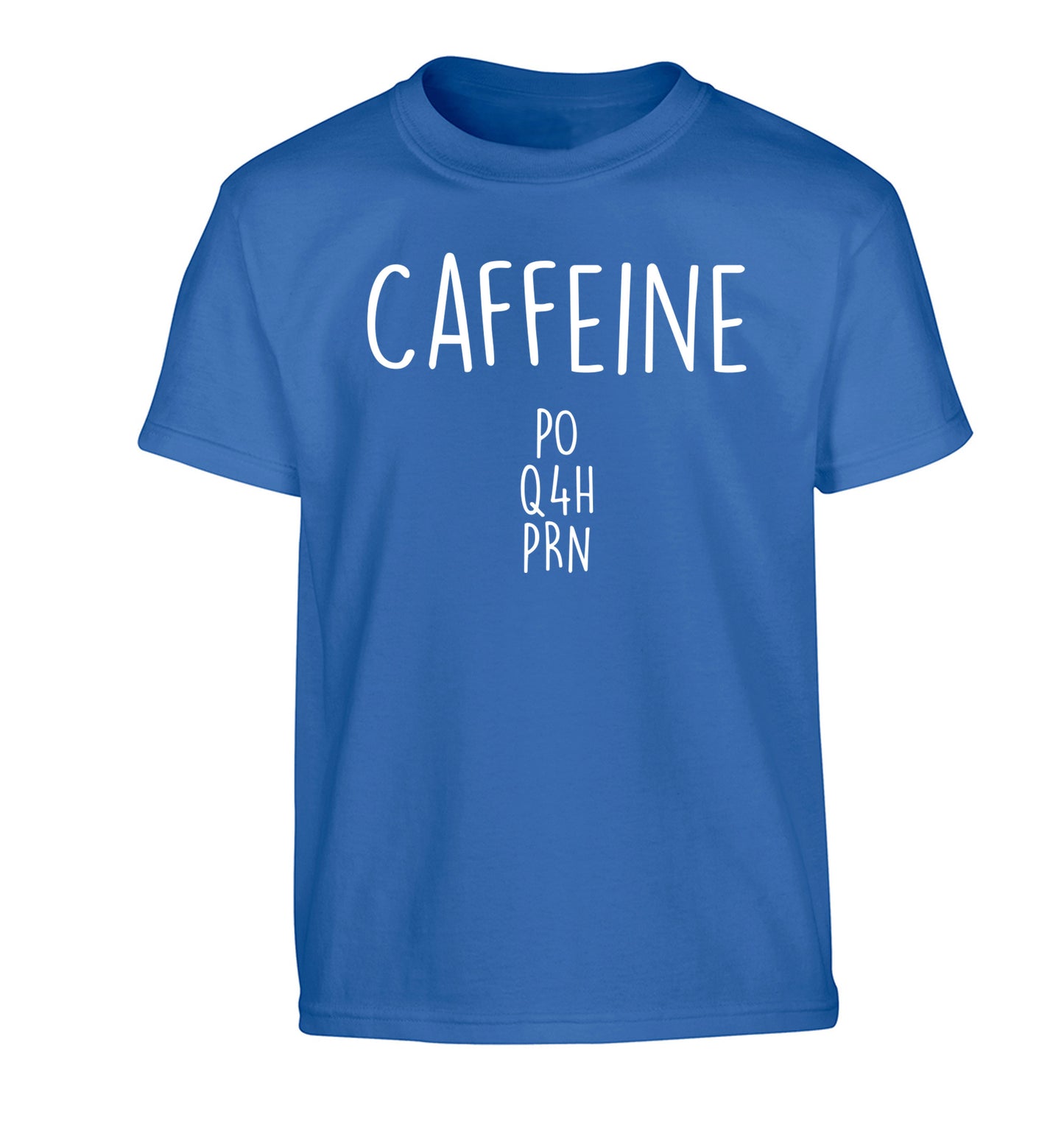 Caffeine PO Q4H PRN Children's blue Tshirt 12-14 Years