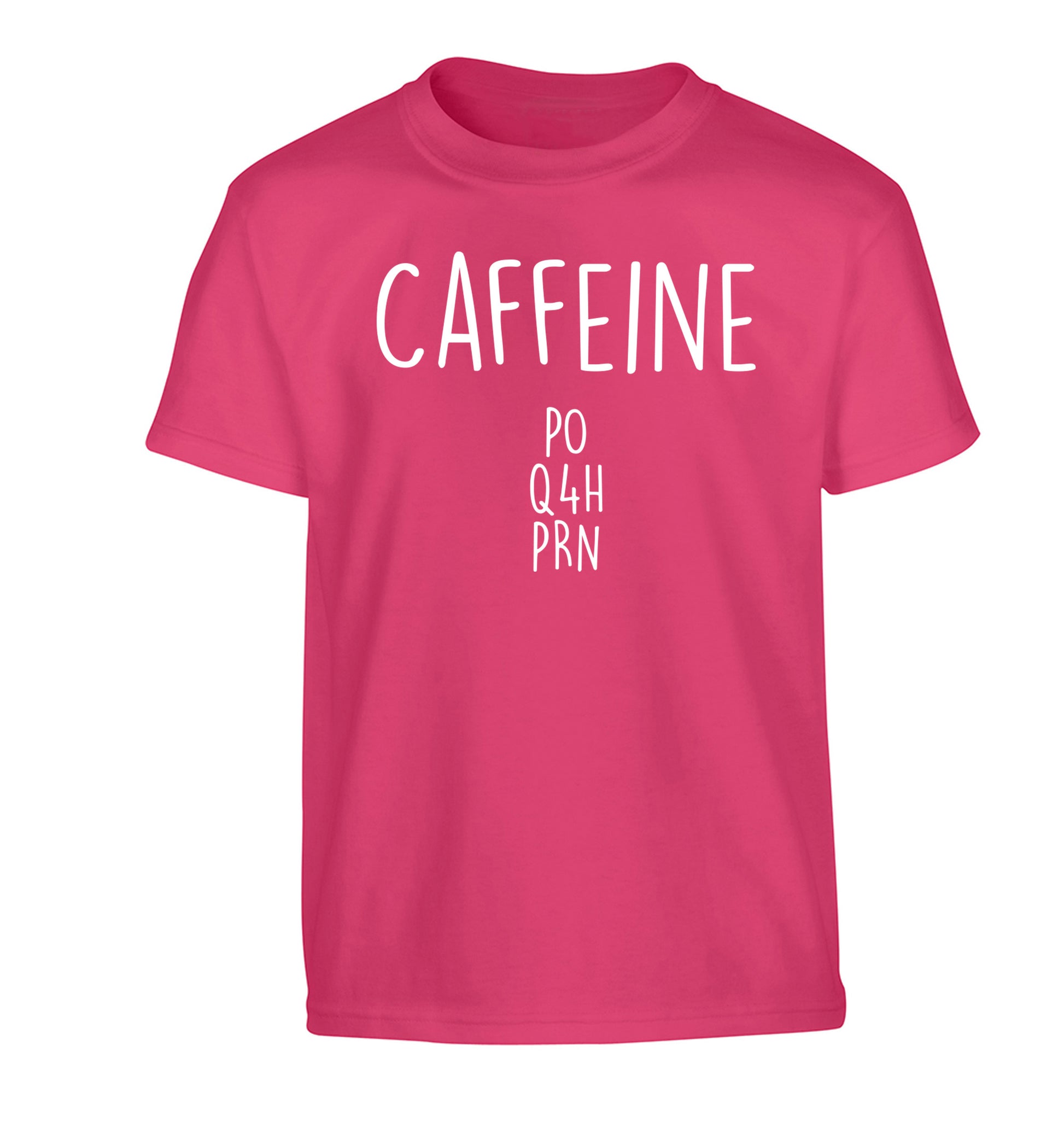 Caffeine PO Q4H PRN Children's pink Tshirt 12-14 Years