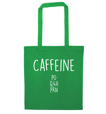 Caffeine PO Q4H PRN green tote bag